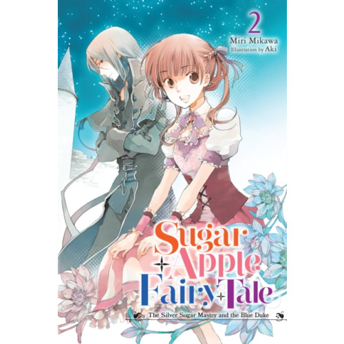 Little, Brown & Company Sugar Apple Fairy Tale, Vol. 2 (light novel) (häftad, eng)