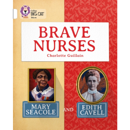 HarperCollins Publishers Brave Nurses: Mary Seacole and Edith Cavell (häftad, eng)