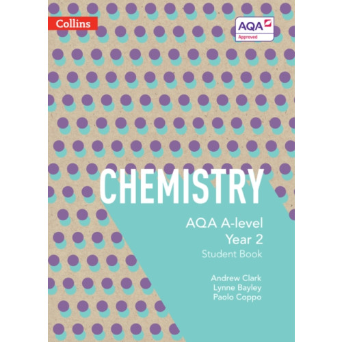 HarperCollins Publishers AQA A Level Chemistry Year 2 Student Book (häftad, eng)