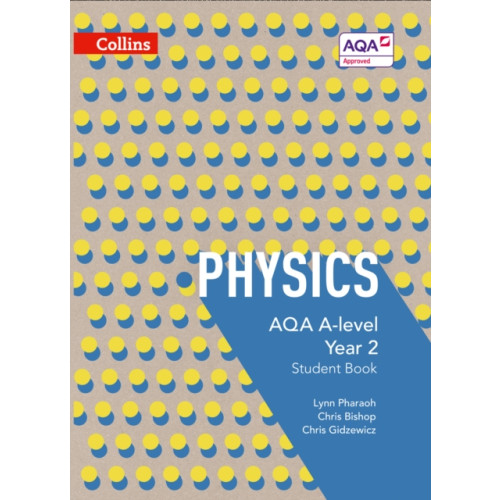 HarperCollins Publishers AQA A Level Physics Year 2 Student Book (häftad, eng)