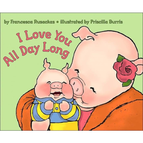 Harpercollins publishers inc I Love You All Day Long (häftad, eng)