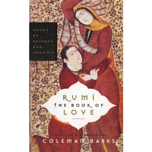 Harpercollins publishers inc Rumi: The Book of Love (häftad, eng)