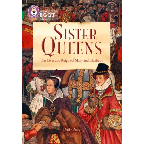 HarperCollins Publishers Sister Queens: The Lives and Reigns of Mary and Elizabeth (häftad, eng)