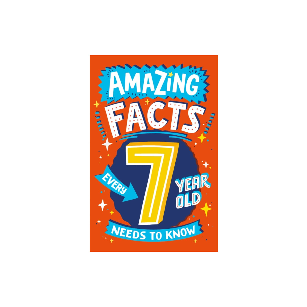 Produktbild för Amazing Facts Every 7 Year Old Needs to Know (häftad, eng)