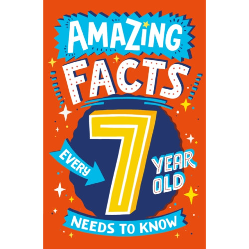 HarperCollins Publishers Amazing Facts Every 7 Year Old Needs to Know (häftad, eng)