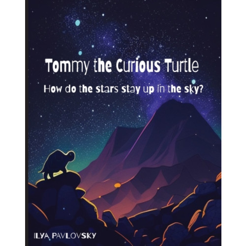 Independently Published Tommy the Curious Turtle (häftad, eng)
