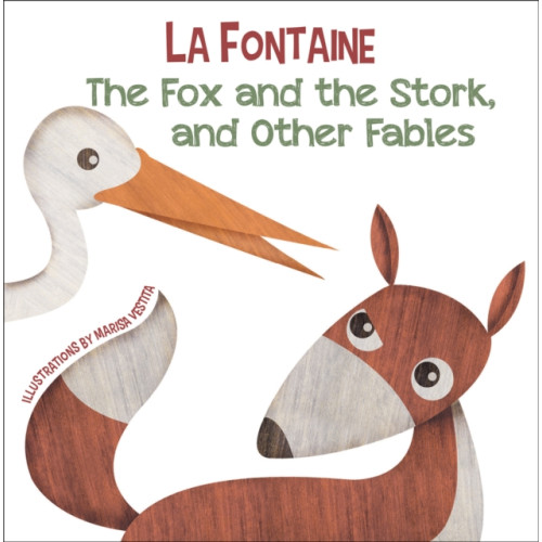 White Star The Fox and the Stork, and Other Fables (inbunden, eng)