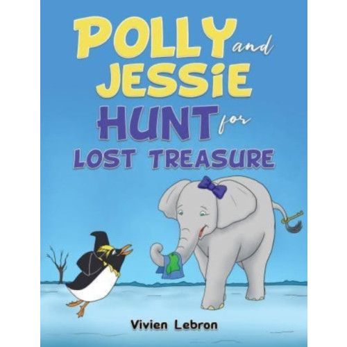 Austin Macauley Publishers LLC Polly and Jessie Hunt for Lost Treasure (häftad, eng)