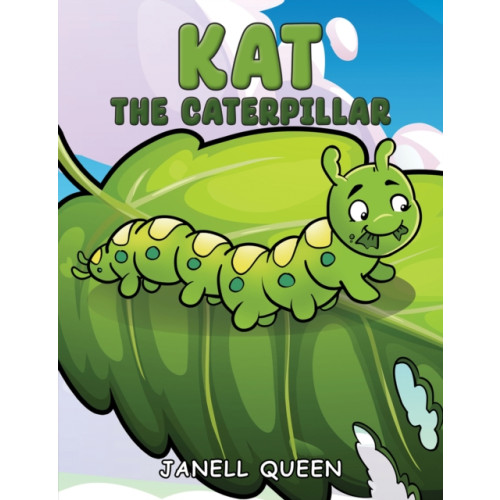 Austin Macauley Publishers LLC Kat the Caterpillar (häftad, eng)