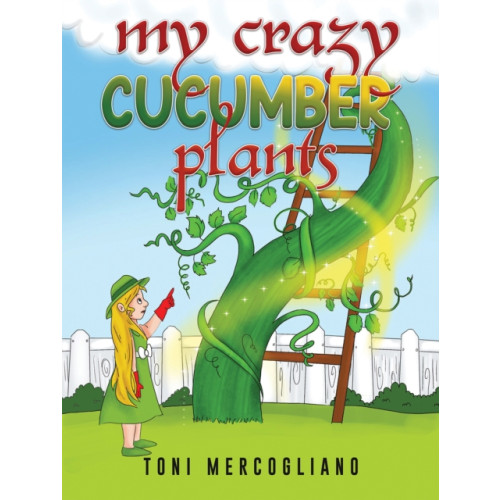 Austin Macauley Publishers LLC My Crazy Cucumber Plants (häftad, eng)