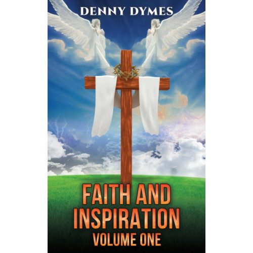 Austin Macauley Publishers LLC Faith and Inspiration: Volume One (häftad, eng)