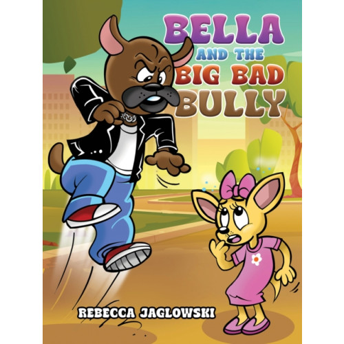 Austin Macauley Publishers LLC Bella and the Big Bad Bully (häftad, eng)