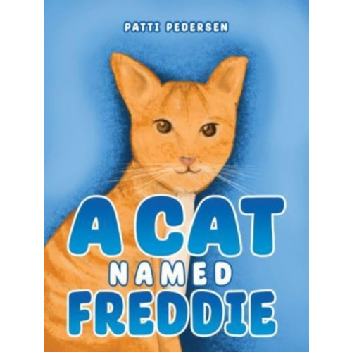 Austin Macauley Publishers LLC A Cat Named Freddie (häftad, eng)