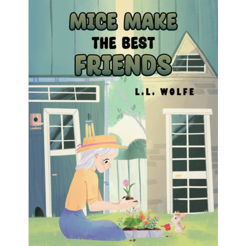 Austin Macauley Publishers LLC Mice Make the Best Friends (häftad, eng)