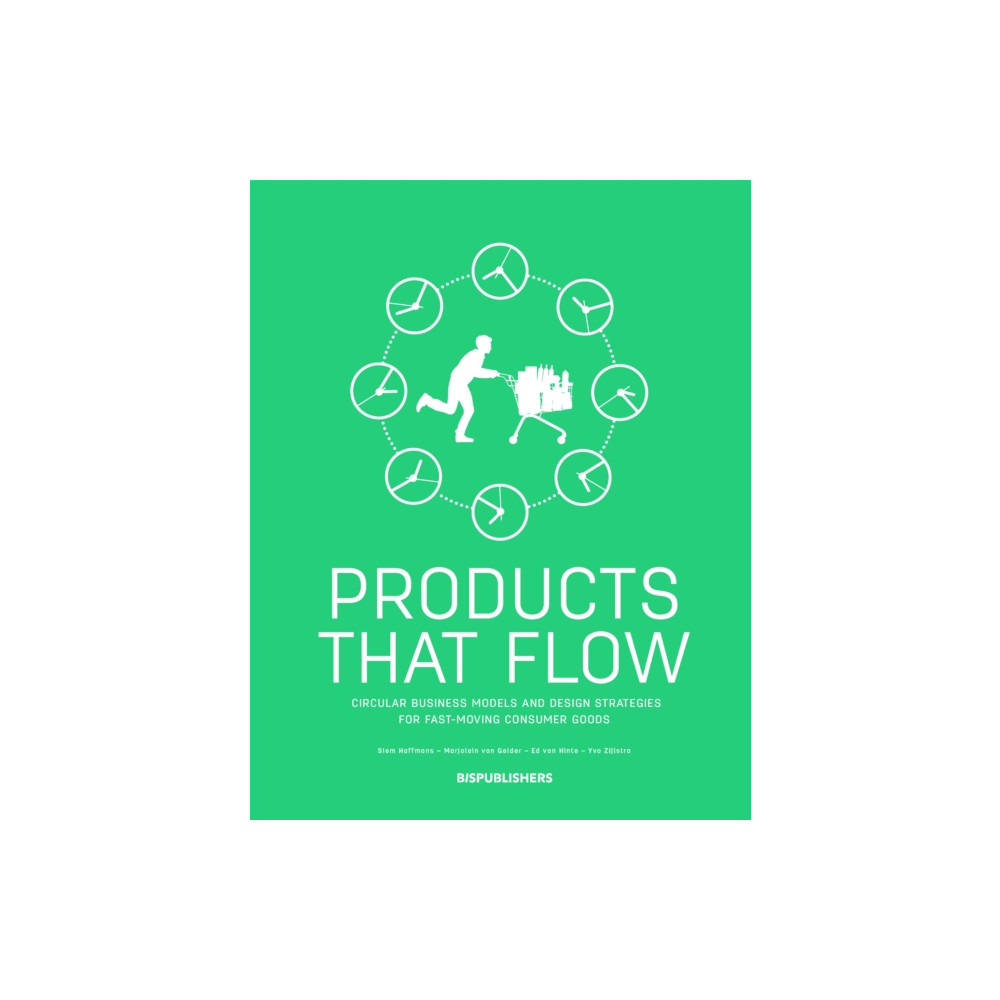 Produktbild för Products That Flow: Circular Business Models and Design Strategies for Fast-Moving Consumer Goods (häftad, eng)