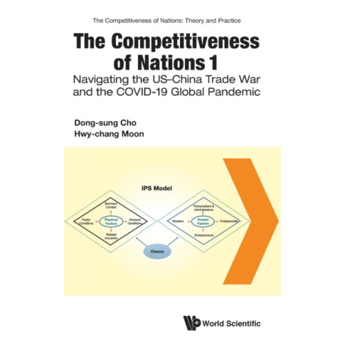 World Scientific Publishing Co Pte Ltd The Competitiveness Of Nations 1: Navigating The Us-china Trade War And The Covid-19 Global Pandemic (inbunden, eng)