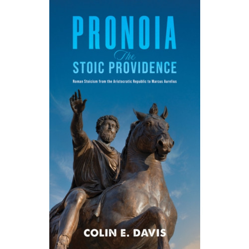 Austin Macauley Publishers Pronoia: The Stoic Providence (häftad, eng)