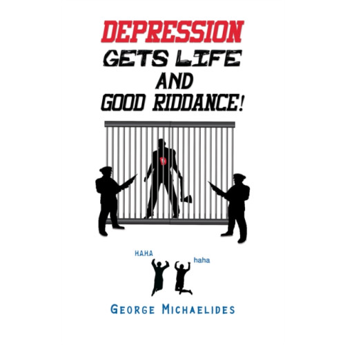 Austin Macauley Publishers Depression Gets Life and Good Riddance! (häftad, eng)