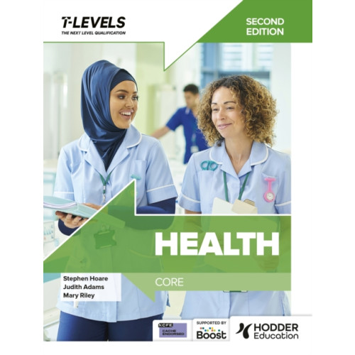 Hodder Education Health T Level: Core Second Edition (häftad, eng)