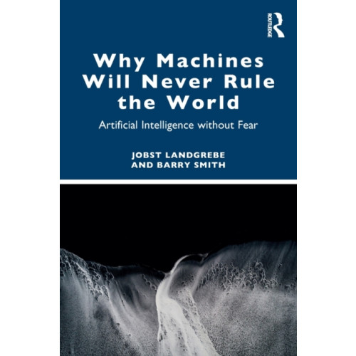 Taylor & francis ltd Why Machines Will Never Rule the World (häftad, eng)