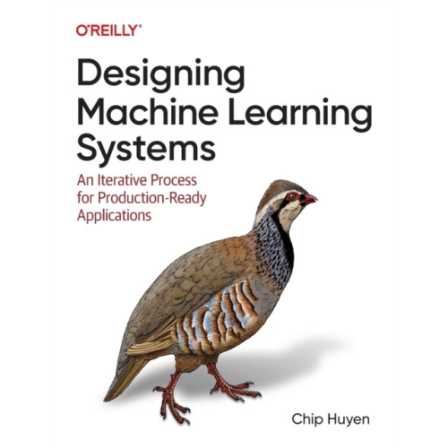 O'Reilly Media Designing Machine Learning Systems (häftad, eng)