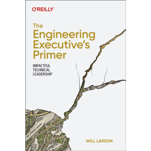 O'Reilly Media The Engineering Executive's Primer (häftad, eng)