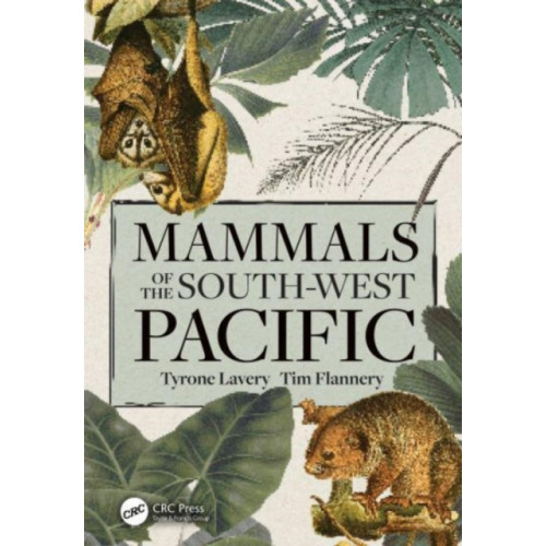 Taylor & francis ltd Mammals of the South-West Pacific (inbunden, eng)