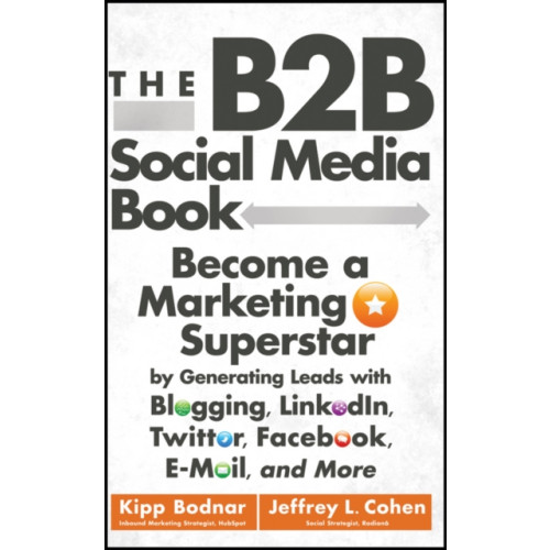 John Wiley & Sons Inc The B2B Social Media Book (inbunden, eng)