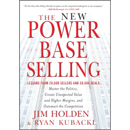 John Wiley & Sons Inc The New Power Base Selling (inbunden, eng)