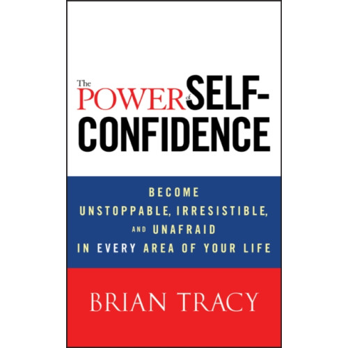 John Wiley & Sons Inc The Power of Self-Confidence (inbunden, eng)