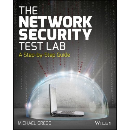 John Wiley & Sons Inc The Network Security Test Lab (häftad, eng)