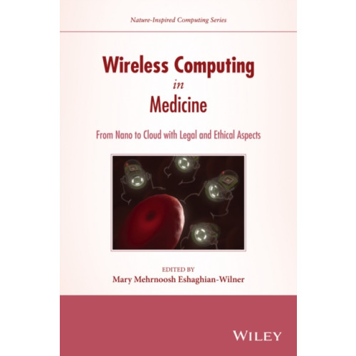 John Wiley & Sons Inc Wireless Computing in Medicine (inbunden, eng)