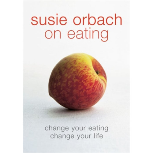 Penguin books ltd Susie Orbach on Eating (häftad, eng)