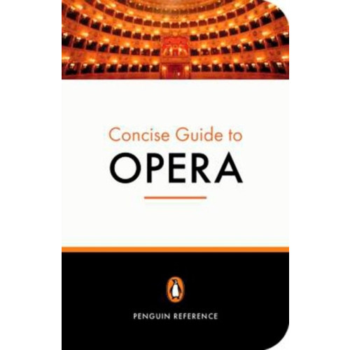 Penguin books ltd The Penguin Concise Guide to Opera (häftad, eng)