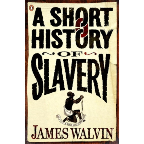 Penguin books ltd A Short History of Slavery (häftad, eng)