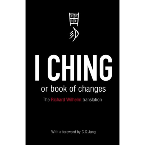 Penguin books ltd I Ching or Book of Changes (häftad, eng)
