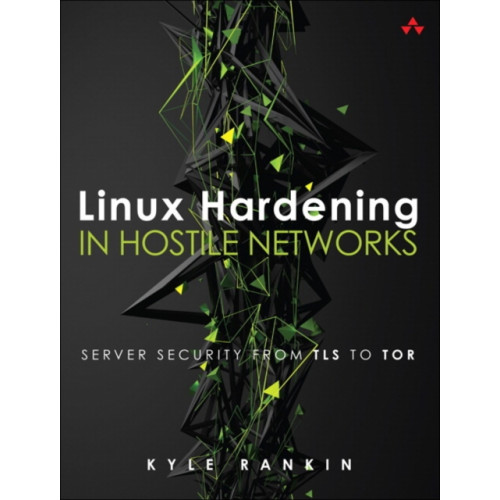 Pearson Education (US) Linux Hardening in Hostile Networks (häftad, eng)