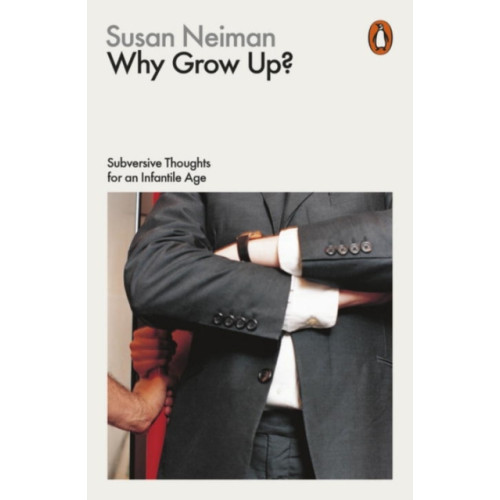 Penguin books ltd Why Grow Up? (häftad, eng)