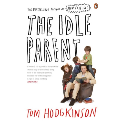 Penguin books ltd The Idle Parent (häftad, eng)
