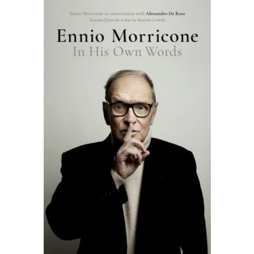 Oxford University Press Inc Ennio Morricone (inbunden, eng)