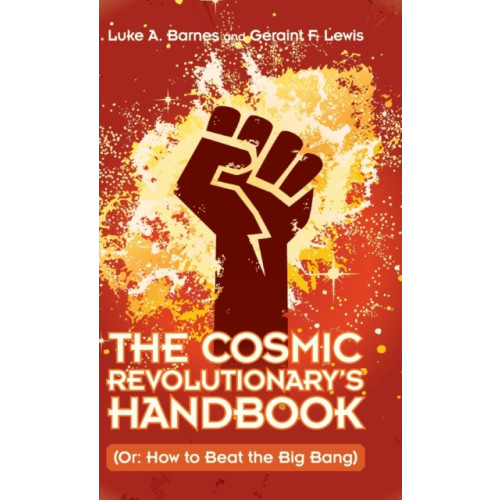 Cambridge University Press The Cosmic Revolutionary's Handbook (inbunden, eng)