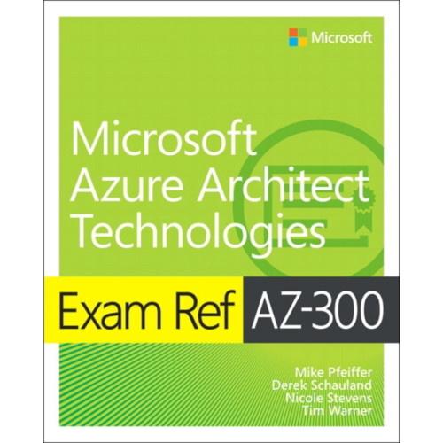 Pearson Education (US) Exam Ref AZ-300 Microsoft Azure Architect Technologies (häftad, eng)