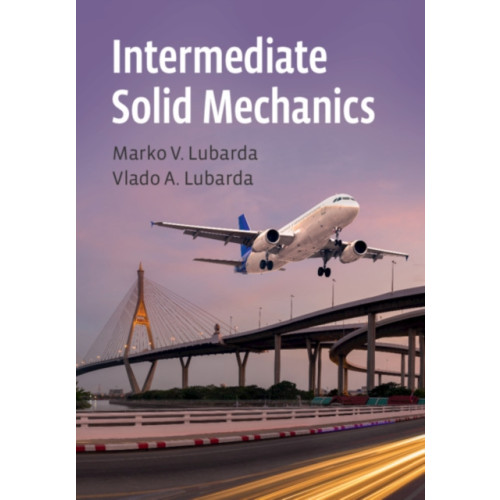 Cambridge University Press Intermediate Solid Mechanics (inbunden, eng)