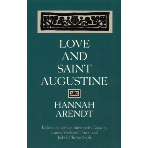 The university of chicago press Love and Saint Augustine (häftad, eng)