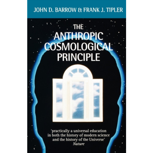 Oxford University Press The Anthropic Cosmological Principle (häftad, eng)