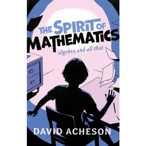 Oxford University Press The Spirit of Mathematics (inbunden, eng)