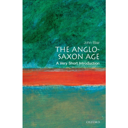 Oxford University Press The Anglo-Saxon Age (häftad, eng)