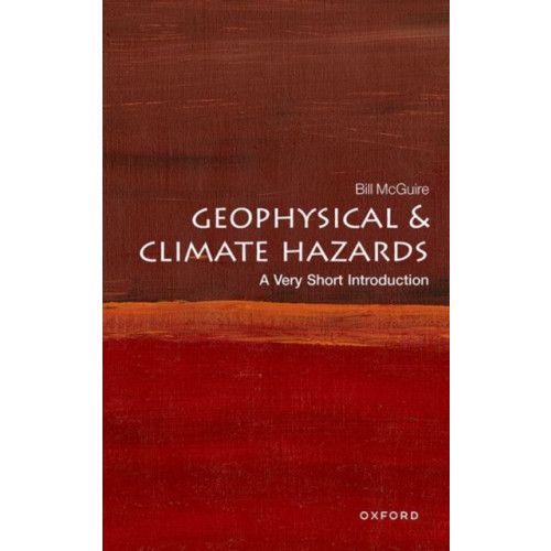Oxford University Press Geophysical and Climate Hazards (häftad, eng)