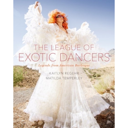 Oxford University Press Inc The League of Exotic Dancers (inbunden, eng)