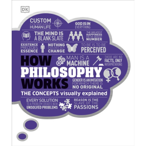 Dorling Kindersley Ltd How Philosophy Works (inbunden, eng)